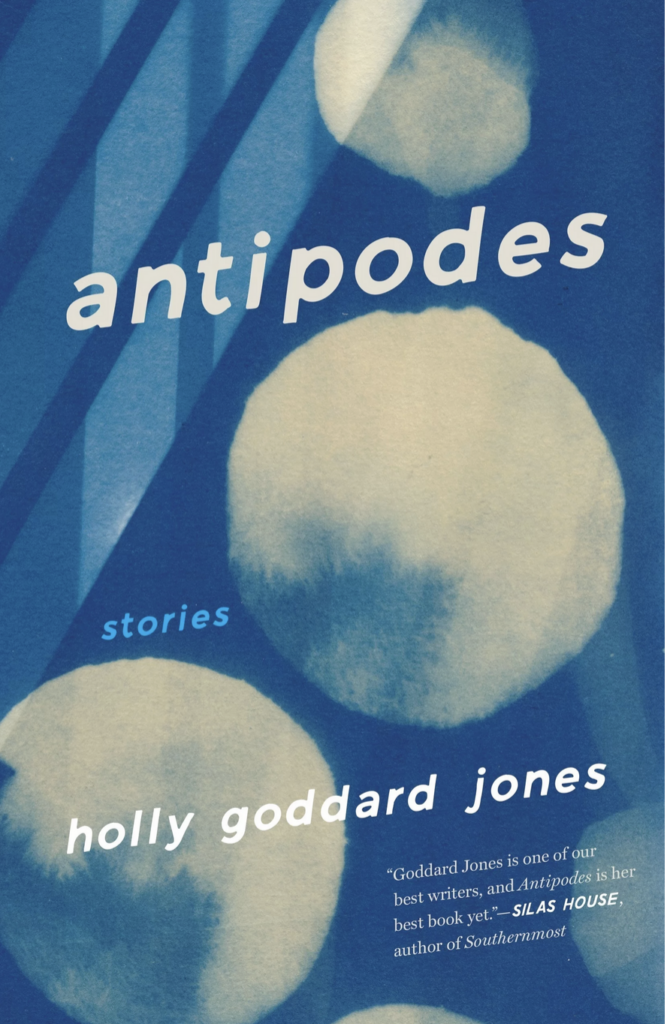 The cover of "Antipodes" by Holly Goddard Jones